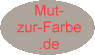 Mut-zur-Farbe